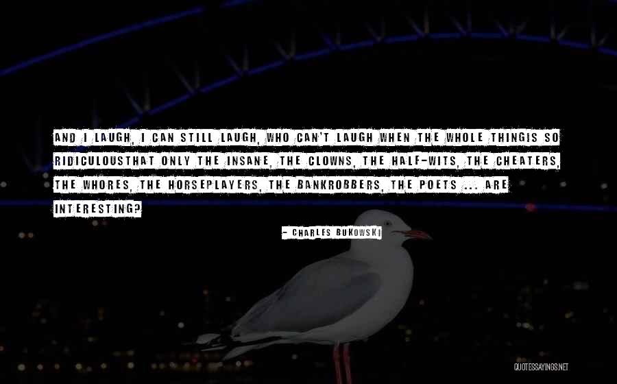 Horseplayers Quotes By Charles Bukowski Horseplayers Quotes By Charles Bukowski