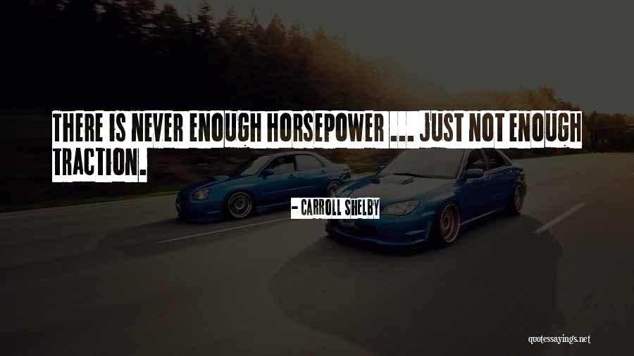 Horsepower Quotes By Carroll Shelby Horsepower Quotes By Carroll Shelby