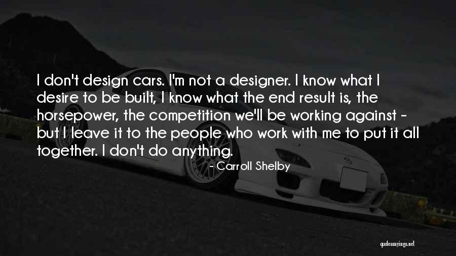 Horsepower Quotes By Carroll Shelby Horsepower Quotes By Carroll Shelby