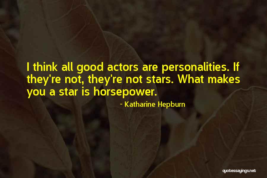 Horsepower Quotes By Katharine Hepburn Horsepower Quotes By Katharine Hepburn