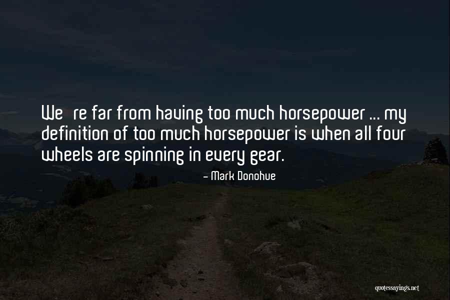 Horsepower Quotes By Mark Donohue Horsepower Quotes By Mark Donohue