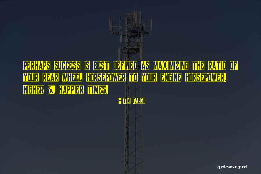 Horsepower Quotes By Tim Fargo Horsepower Quotes By Tim Fargo