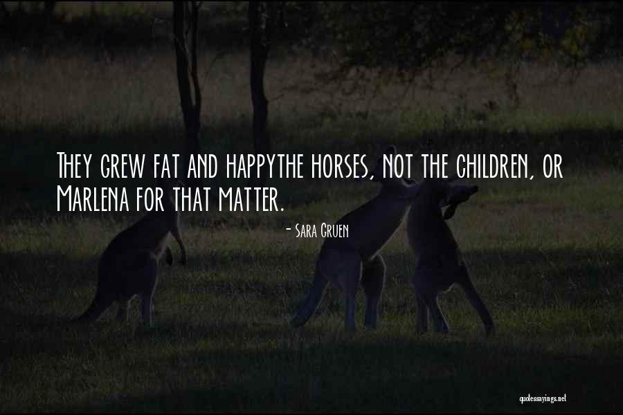 Horses And Children Quotes By Sara Gruen Horses And Children Quotes By Sara Gruen