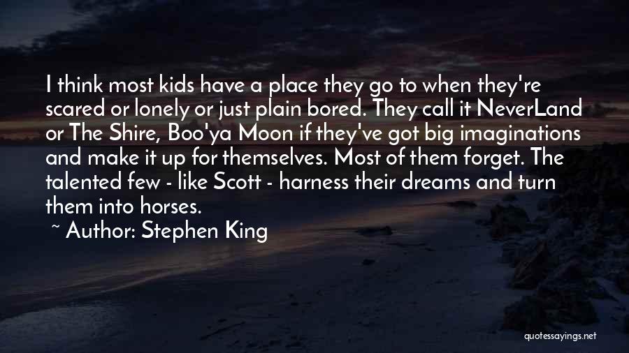 Horses And Dreams Quotes By Stephen King