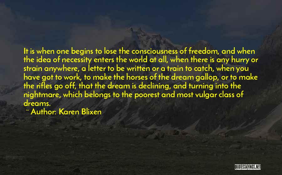 Horses And Freedom Quotes By Karen Blixen