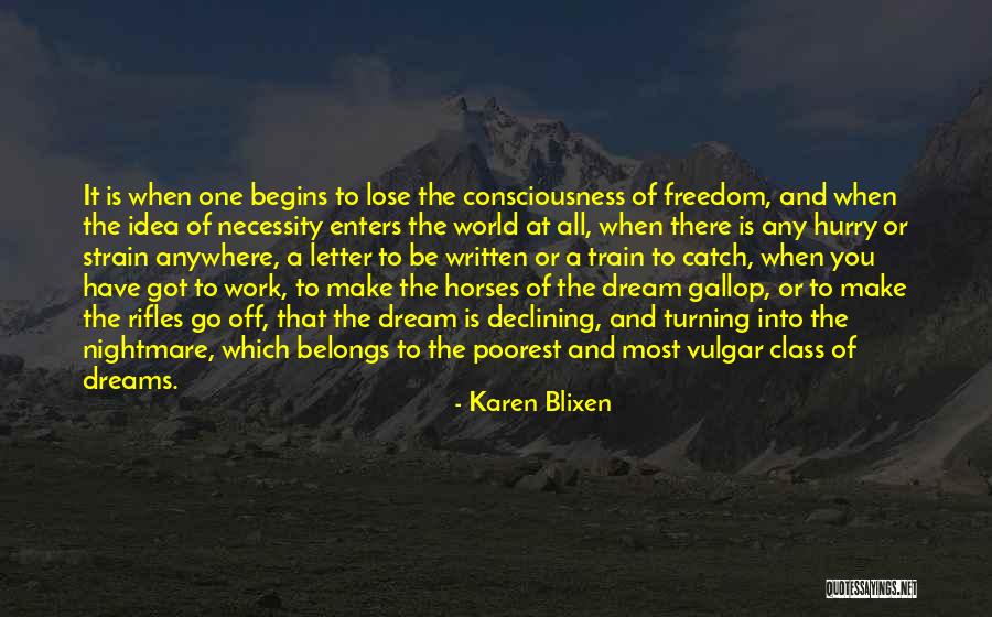 Horses And Freedom Quotes By Karen Blixen