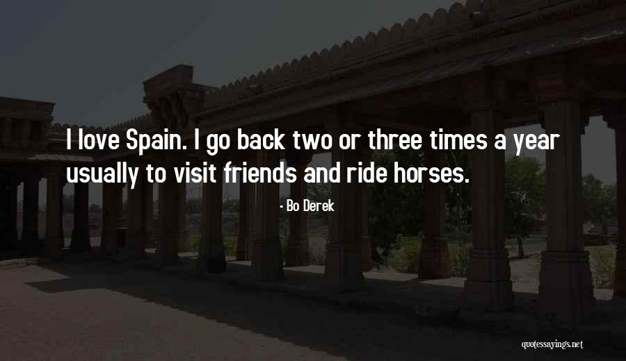 Horses And Friends Quotes By Bo Derek