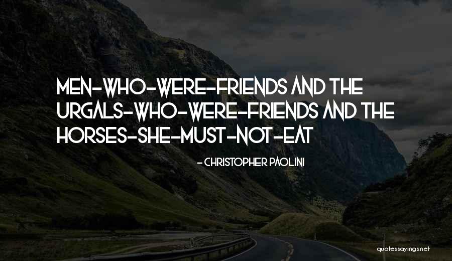 Horses And Friends Quotes By Christopher Paolini