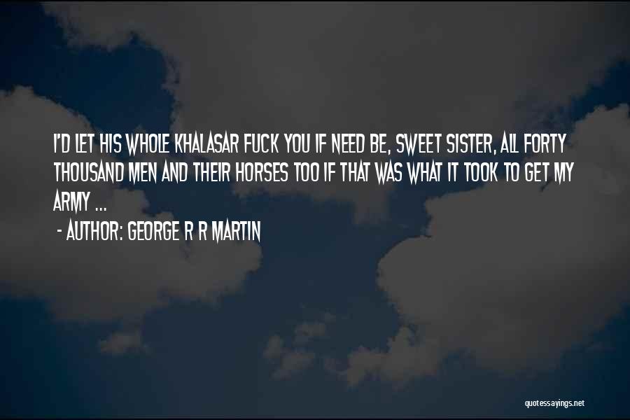 Horses And Quotes By George R R Martin