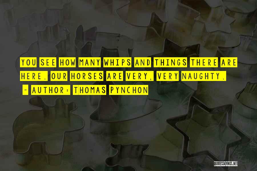 Horses And Quotes By Thomas Pynchon