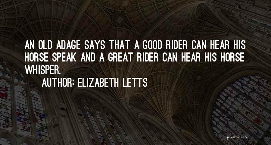 Horses And Rider Quotes By Elizabeth Letts