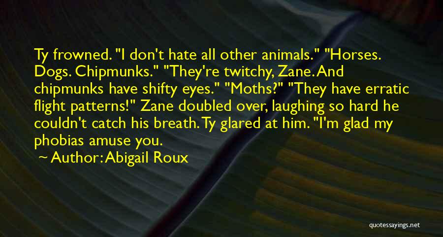 Horses And Their Eyes Quotes By Abigail Roux