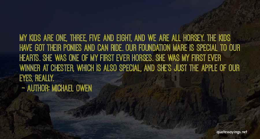 Horses And Their Eyes Quotes By Michael Owen