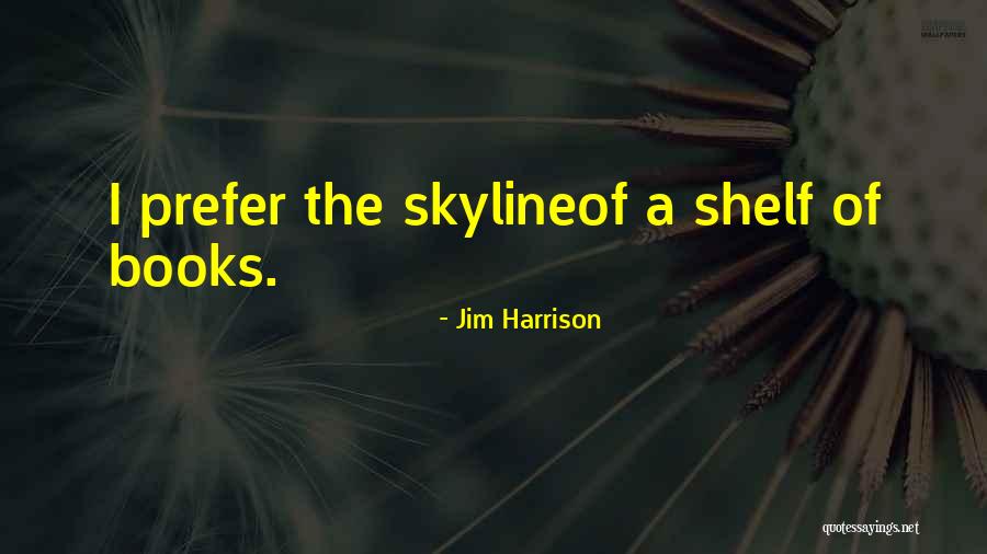 Horses Are Like Dragons Quotes By Jim Harrison