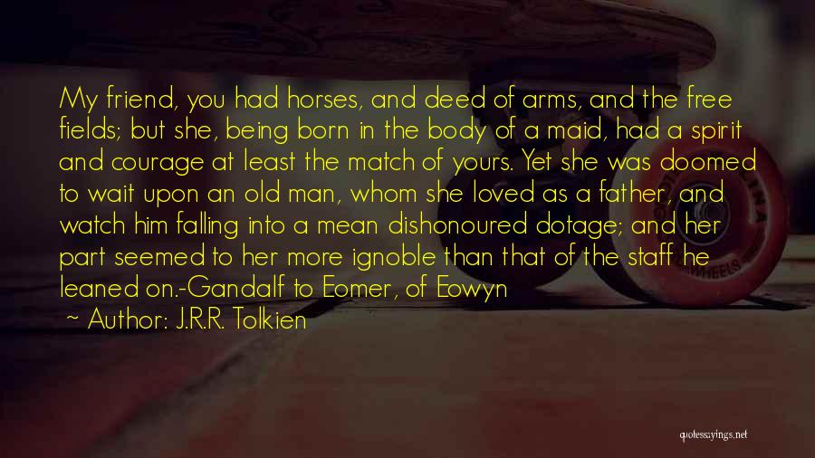 Horses Being Your Best Friend Quotes By J.R.R. Tolkien