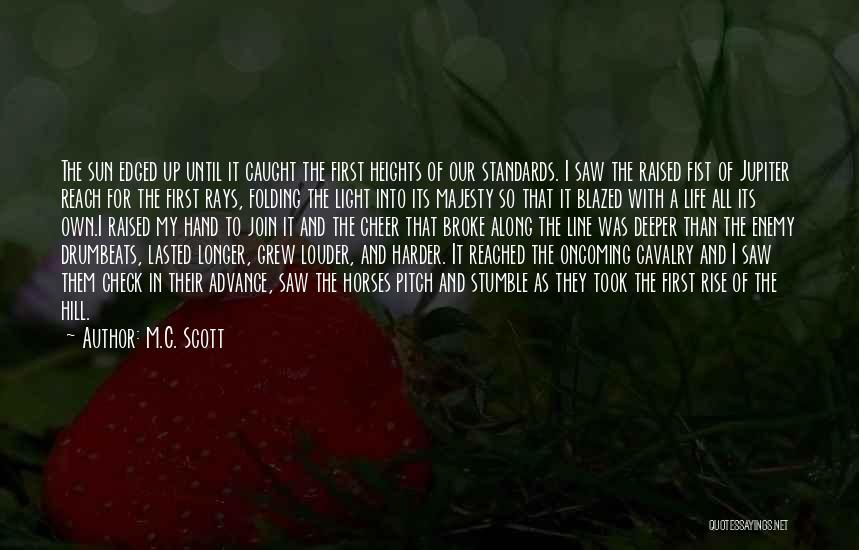 Horses In War Quotes By M.C. Scott