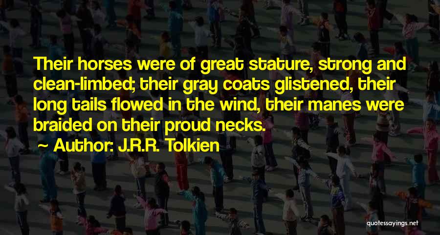 Horses Manes Quotes By J.R.R. Tolkien