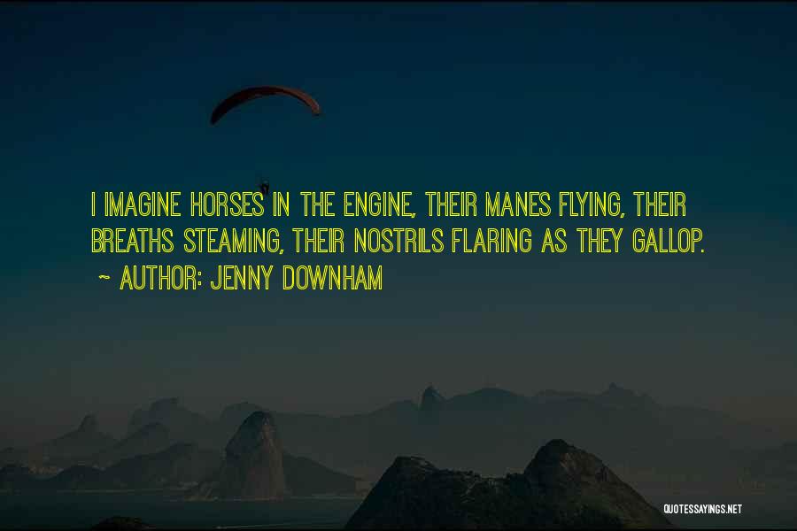 Horses Manes Quotes By Jenny Downham