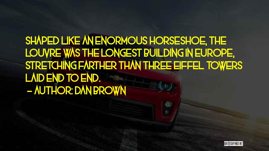 Horseshoe Quotes By Dan Brown