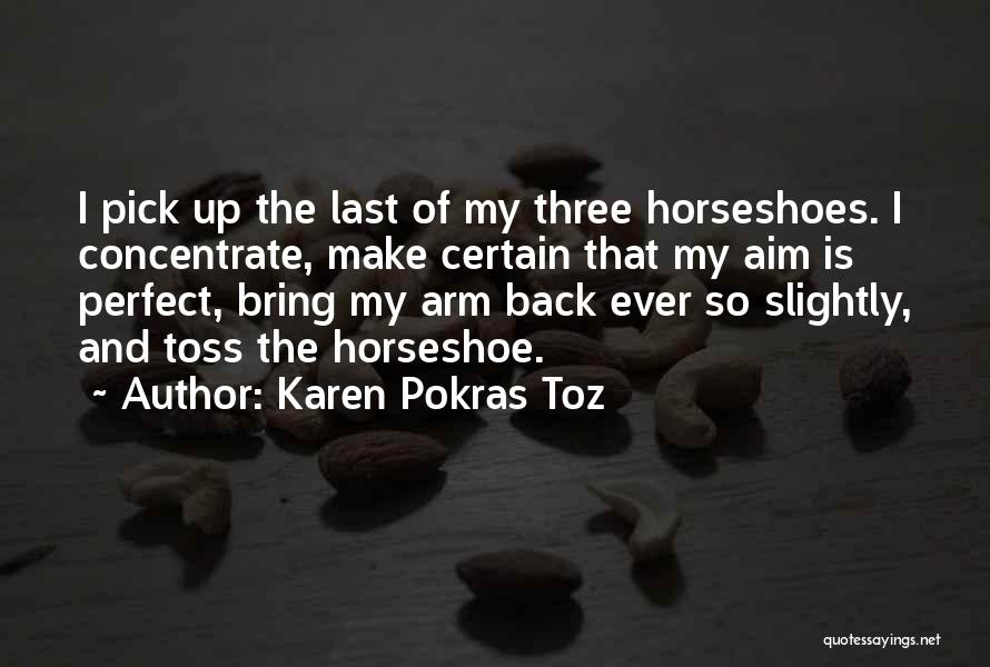 Horseshoe Quotes By Karen Pokras Toz