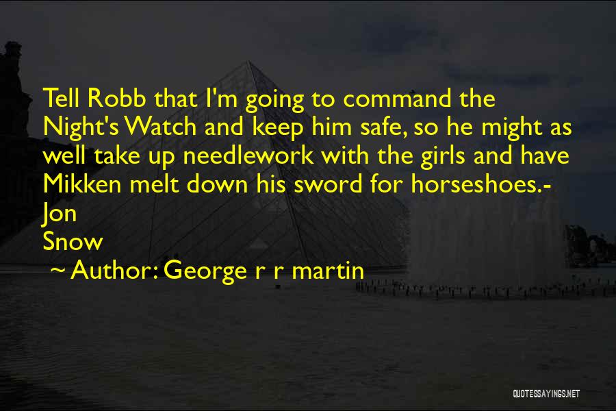 Horseshoes Quotes By George R R Martin
