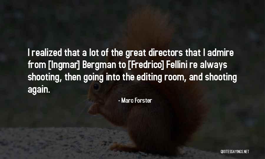Horsesmouth Llc Quotes By Marc Forster Horsesmouth Llc Quotes By Marc Forster