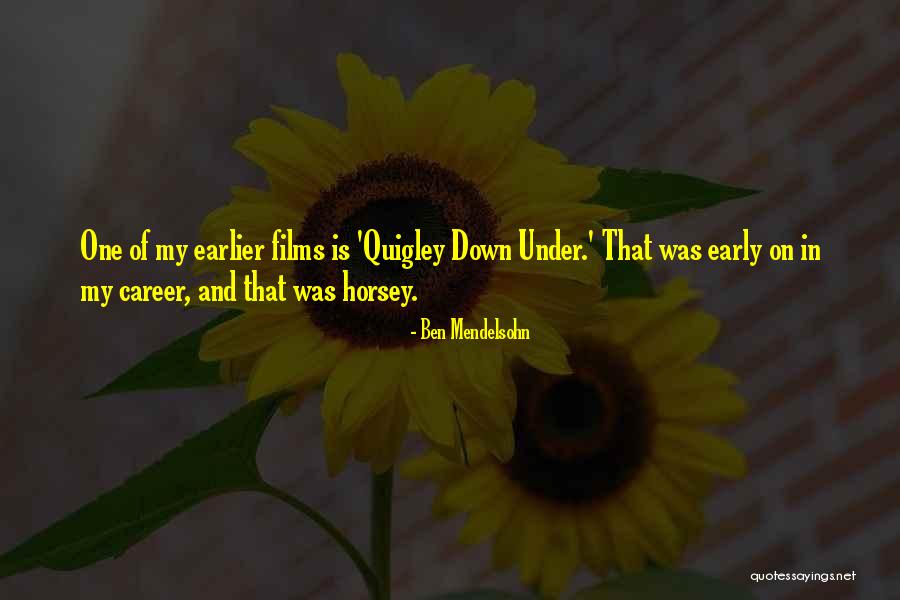 Horsey Quotes By Ben Mendelsohn Horsey Quotes By Ben Mendelsohn