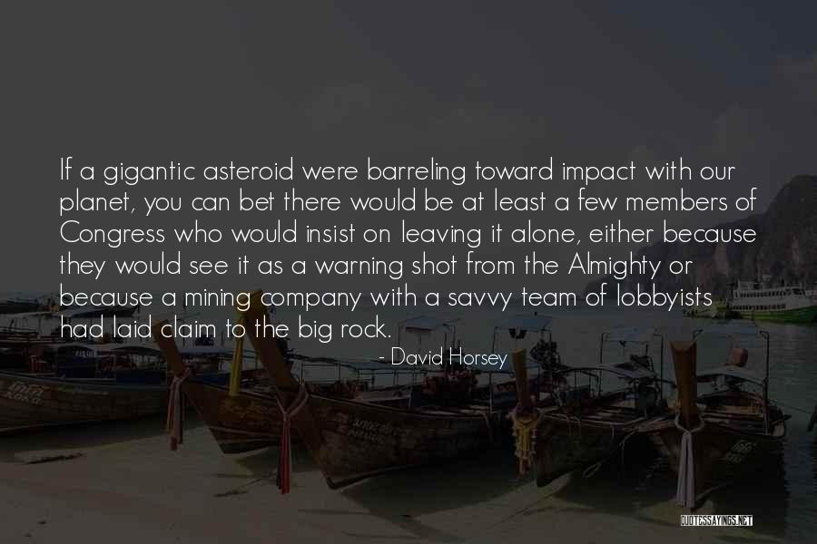 Horsey Quotes By David Horsey Horsey Quotes By David Horsey