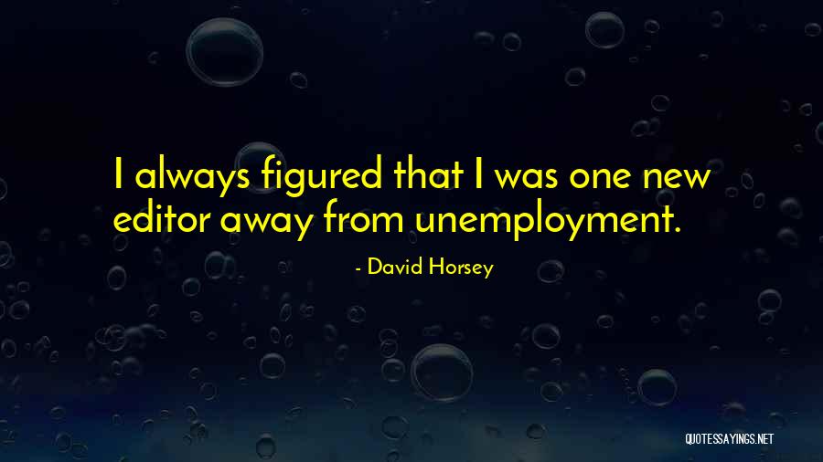 Horsey Quotes By David Horsey Horsey Quotes By David Horsey