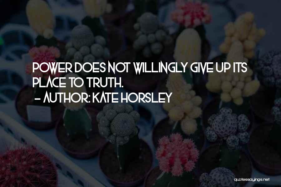 Horsley Quotes By Kate Horsley