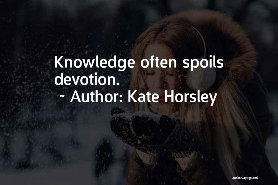 Horsley Quotes By Kate Horsley