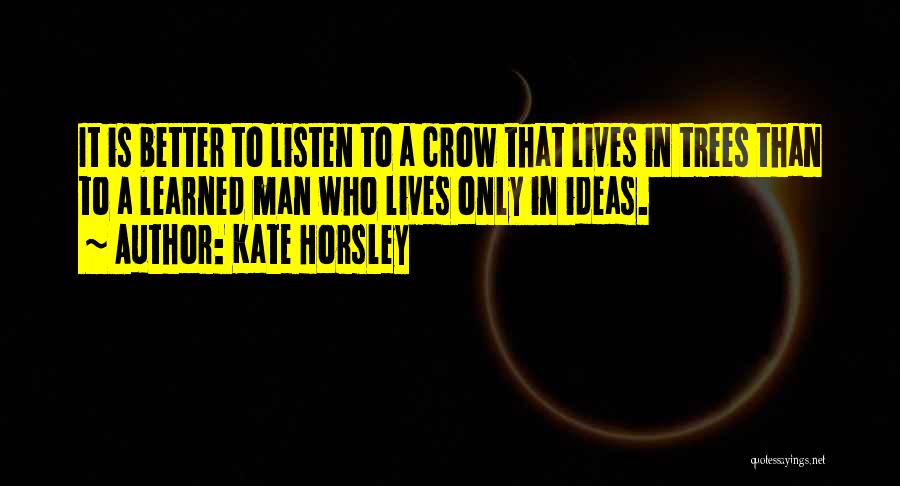 Horsley Quotes By Kate Horsley