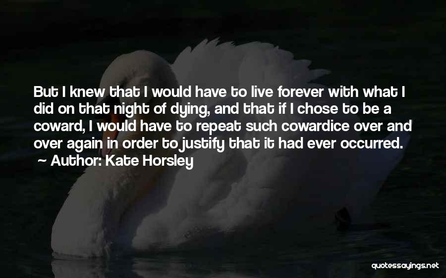 Horsley Quotes By Kate Horsley