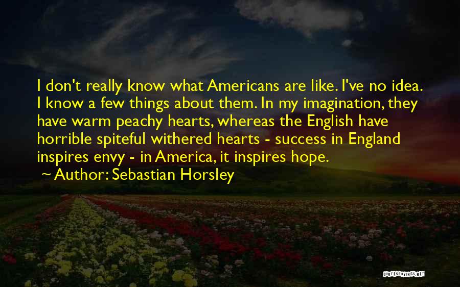 Horsley Quotes By Sebastian Horsley