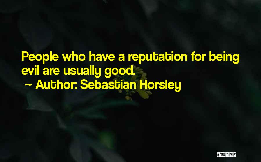 Horsley Quotes By Sebastian Horsley