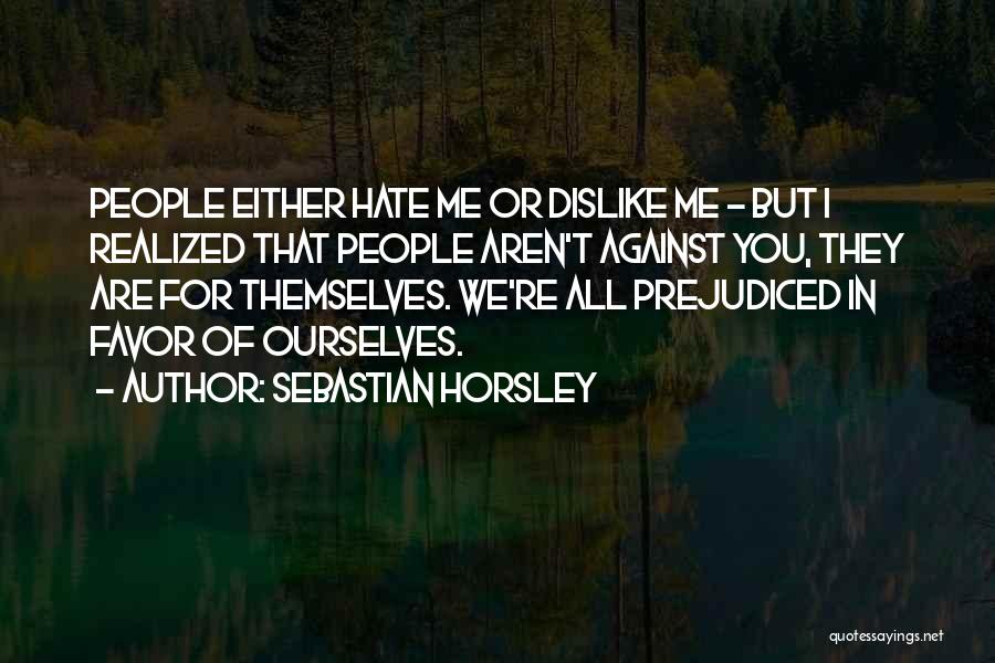 Horsley Quotes By Sebastian Horsley