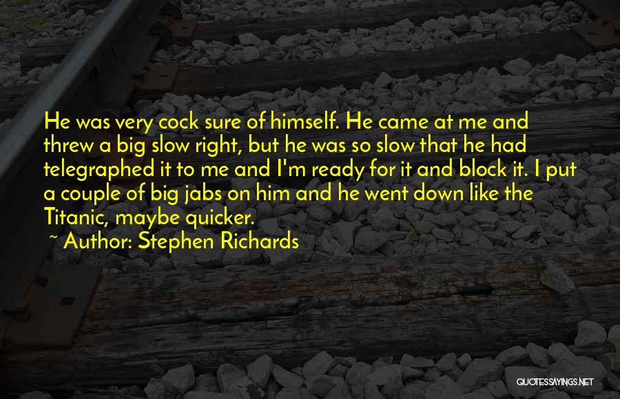 Horsley Quotes By Stephen Richards