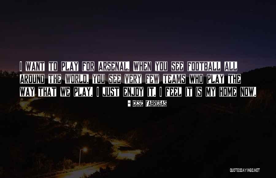 Horsley Witten Quotes By Cesc Fabregas Horsley Witten Quotes By Cesc Fabregas