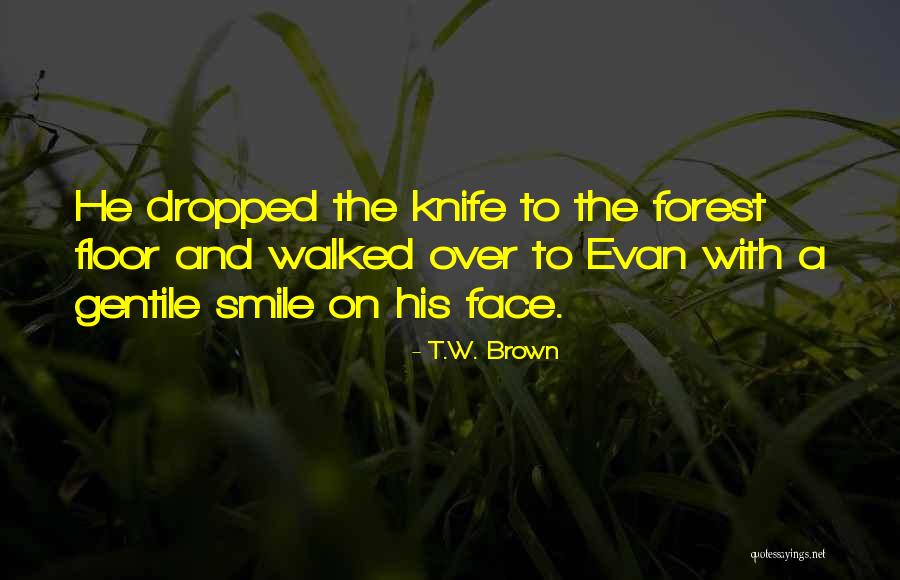 Horspool Algorithm Quotes By T.W. Brown Horspool Algorithm Quotes By T.W. Brown