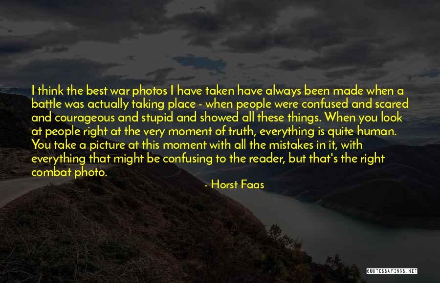 Horst Faas Quotes 1450740