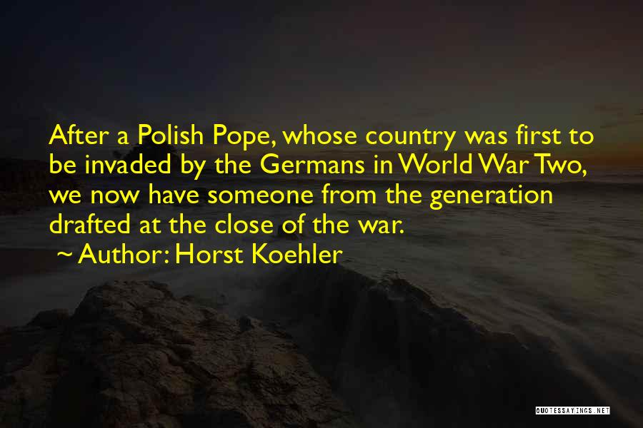 Horst Koehler Quotes 1793715
