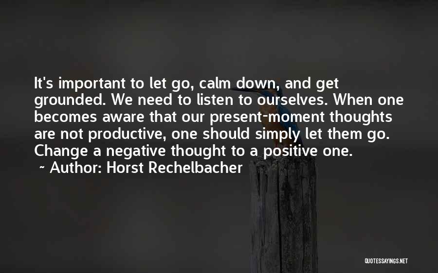 Horst Rechelbacher Quotes 250678