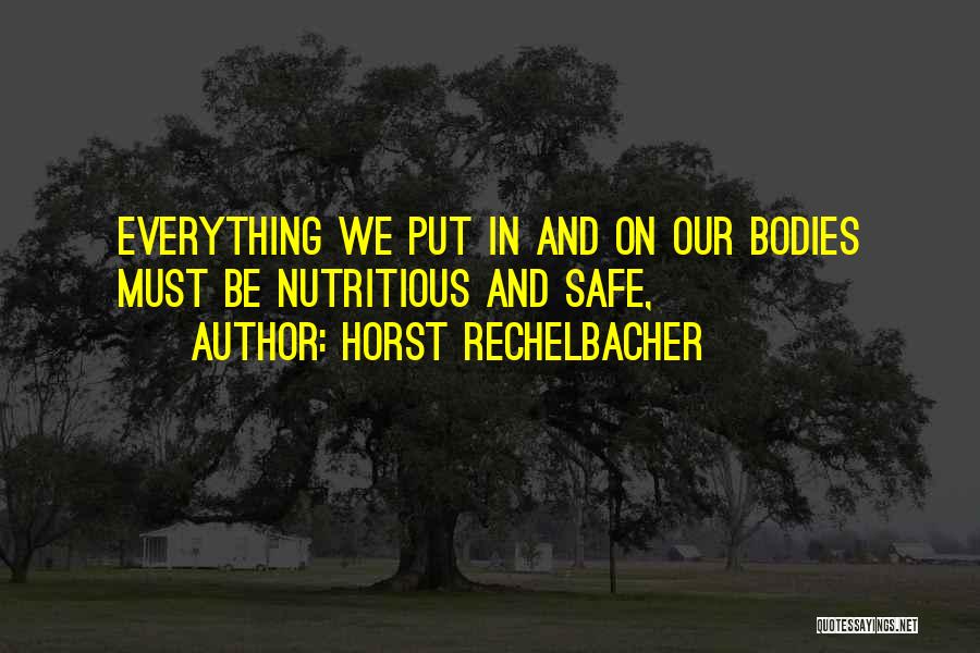 Horst Rechelbacher Quotes 840855