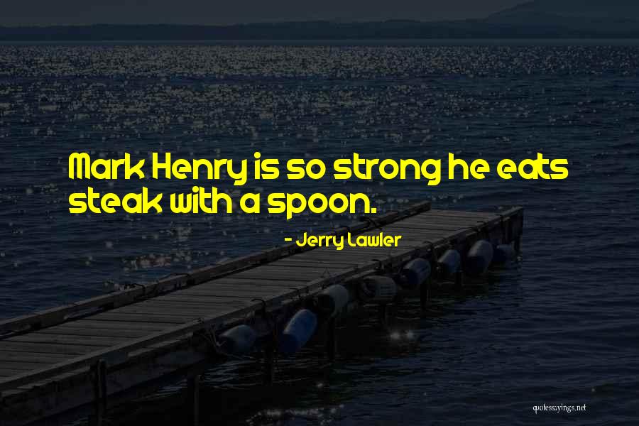 Horston Quotes By Jerry Lawler Horston Quotes By Jerry Lawler