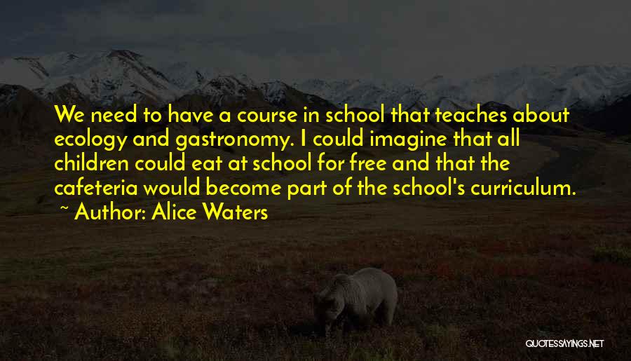 Hort Quotes By Alice Waters