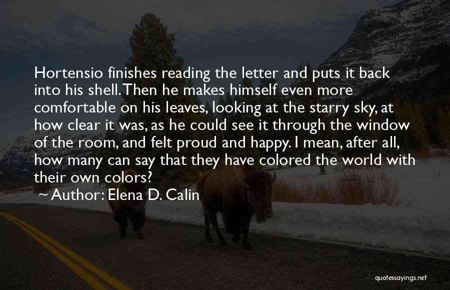 Hortensio Quotes By Elena D. Calin