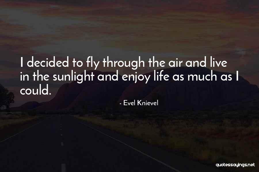 Hortenstine Place Quotes By Evel Knievel Hortenstine Place Quotes By Evel Knievel