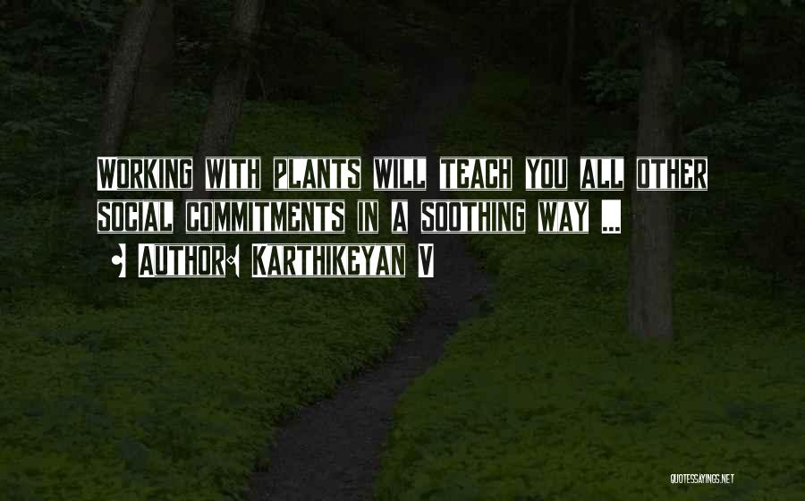 Horticultural Therapy Quotes By Karthikeyan V