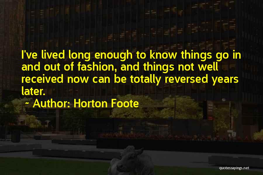 Horton Foote Quotes 1908616