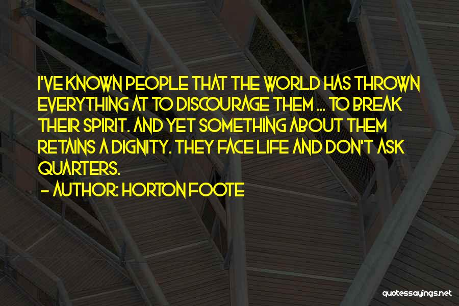 Horton Foote Quotes 502368